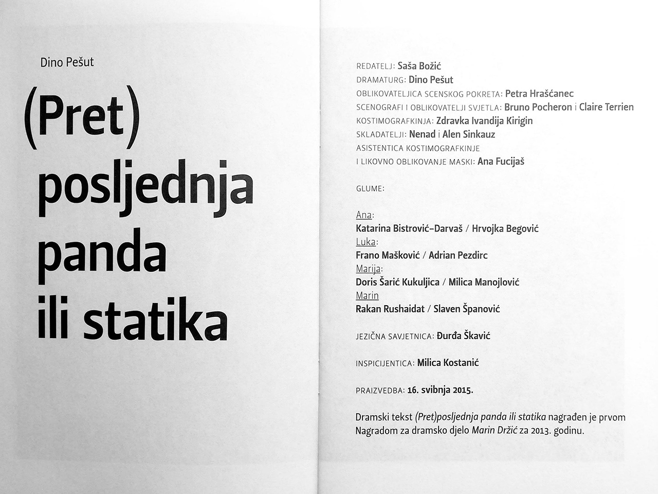 Kazališna knjižica s osnovnim podatcima o predstavi i popisom glumaca. 