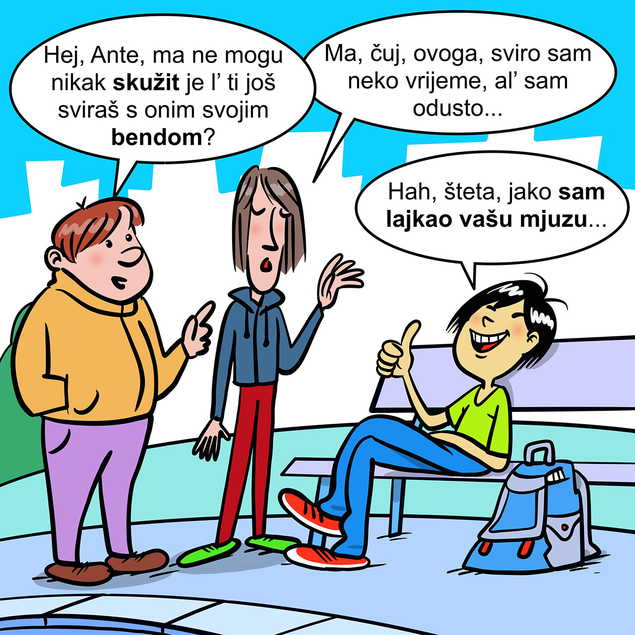 Razgovor trojice prijatelja o bendu jednoga od njih.