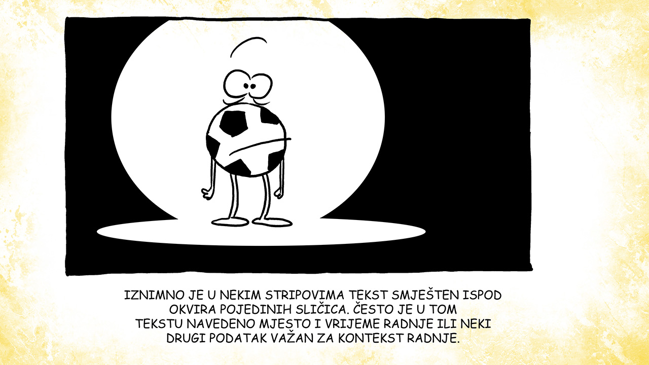 Iznimka je kada je tekst smješten ispod okvira pojedinih sličica.