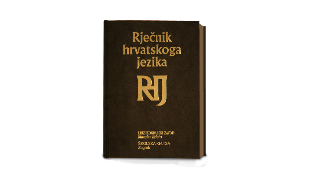 Rječnik hrvatskoga jezika Leksikografskog zavoda Miroslav Krleža