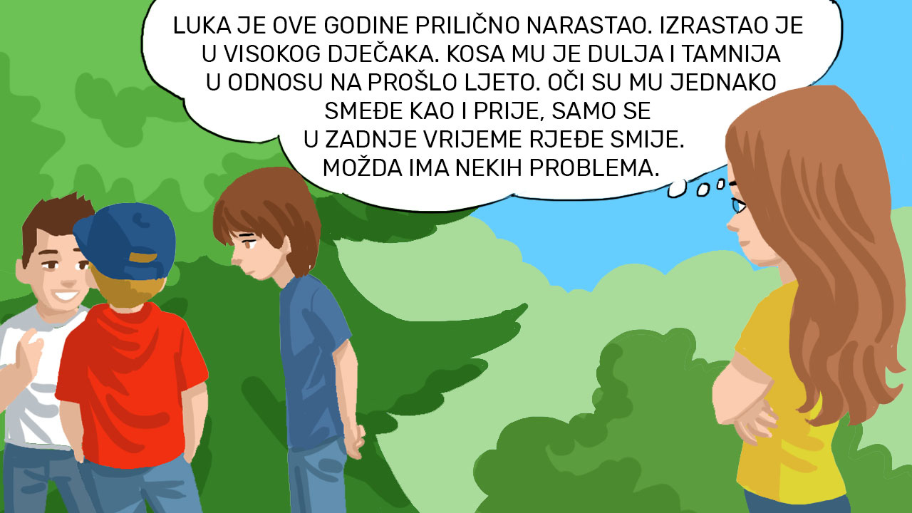 Marta promatra Luku i opisuje ga objektivno. 
