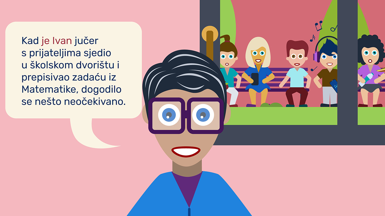 Učenici pred školom: pripovijeda osoba koja ne sudjeluje u događaju.