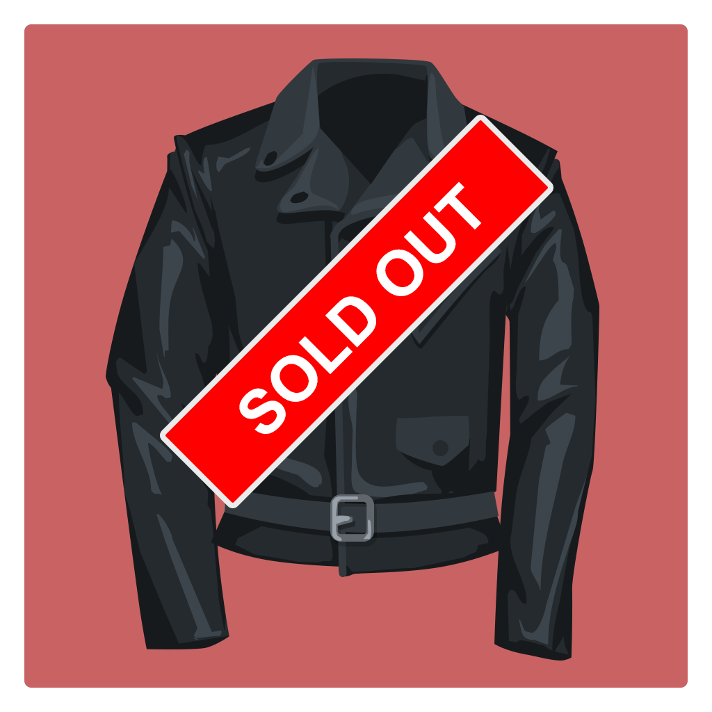 A sold out leather jacket.