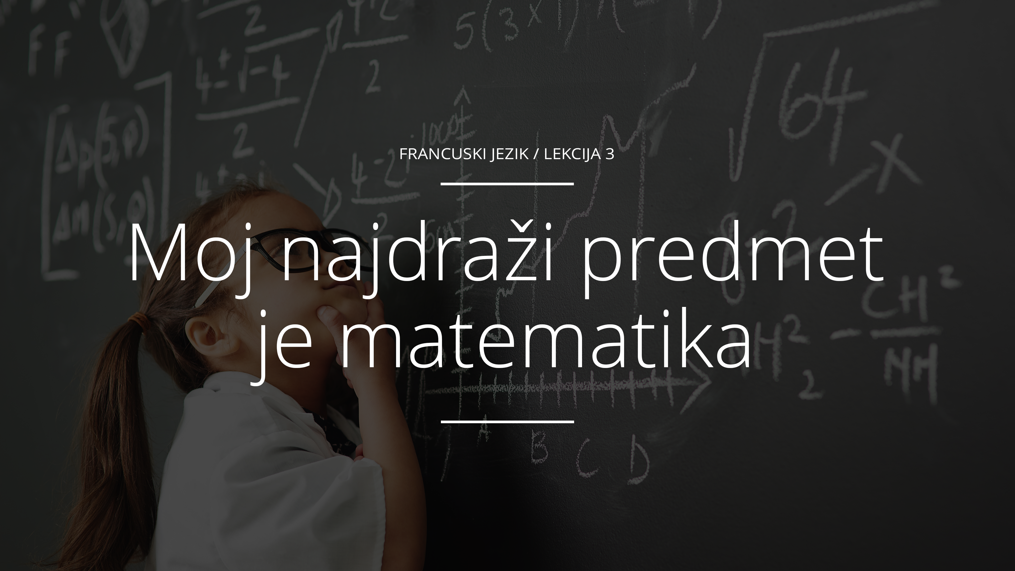 Moj najdraži predmet je matematika