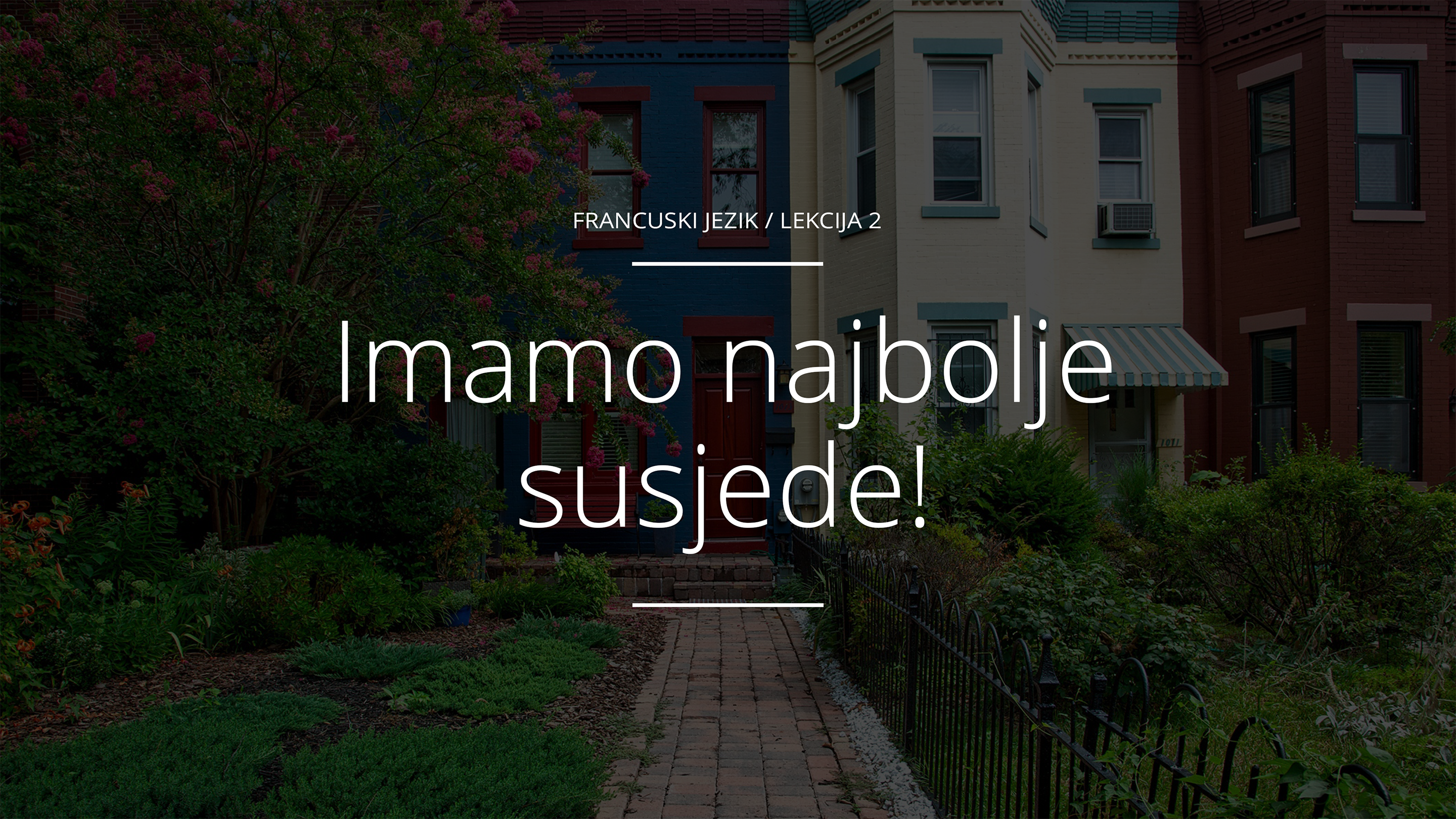 Imamo najbolje susjede!