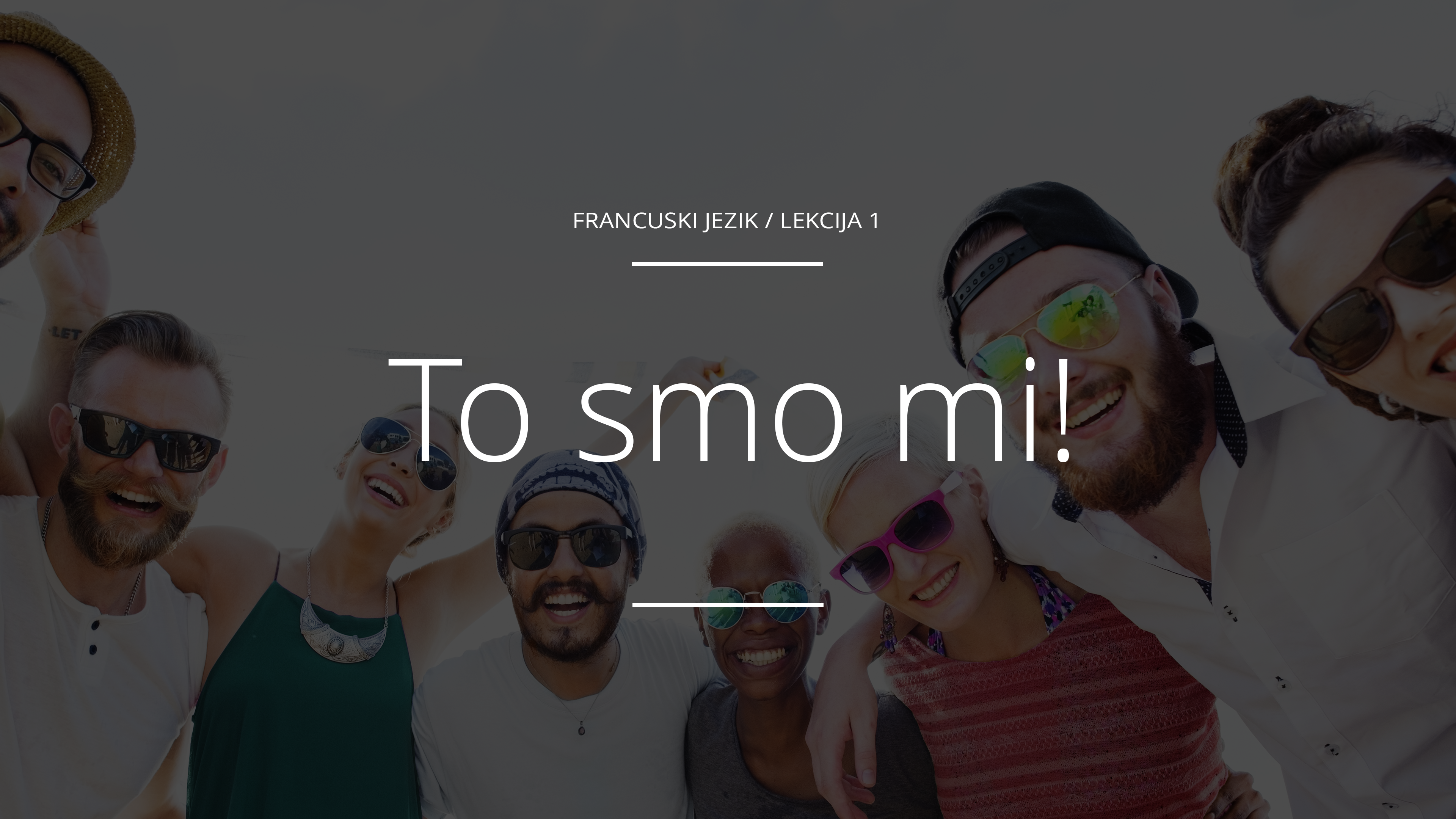 To smo mi!