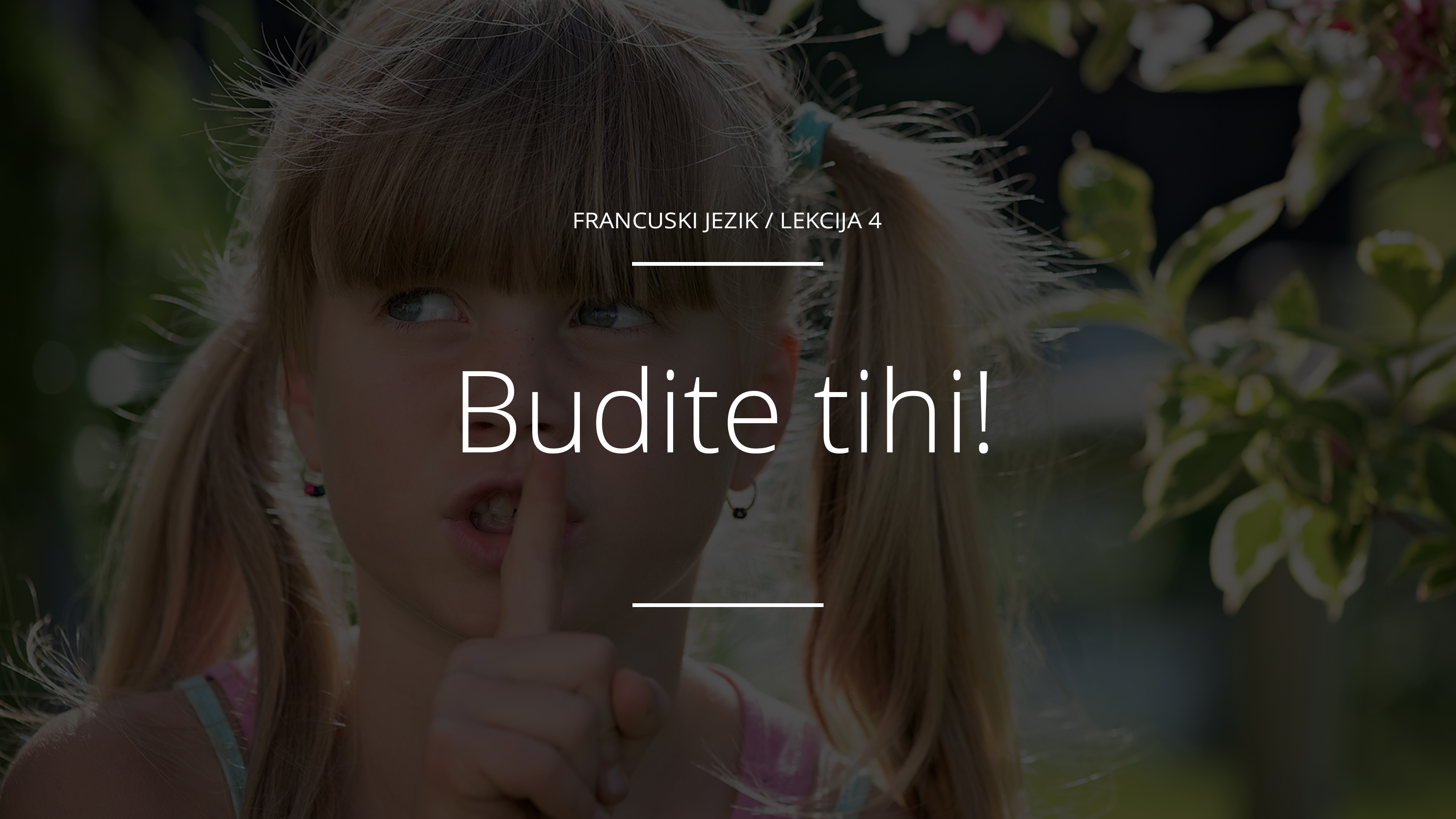 Budite tihi!