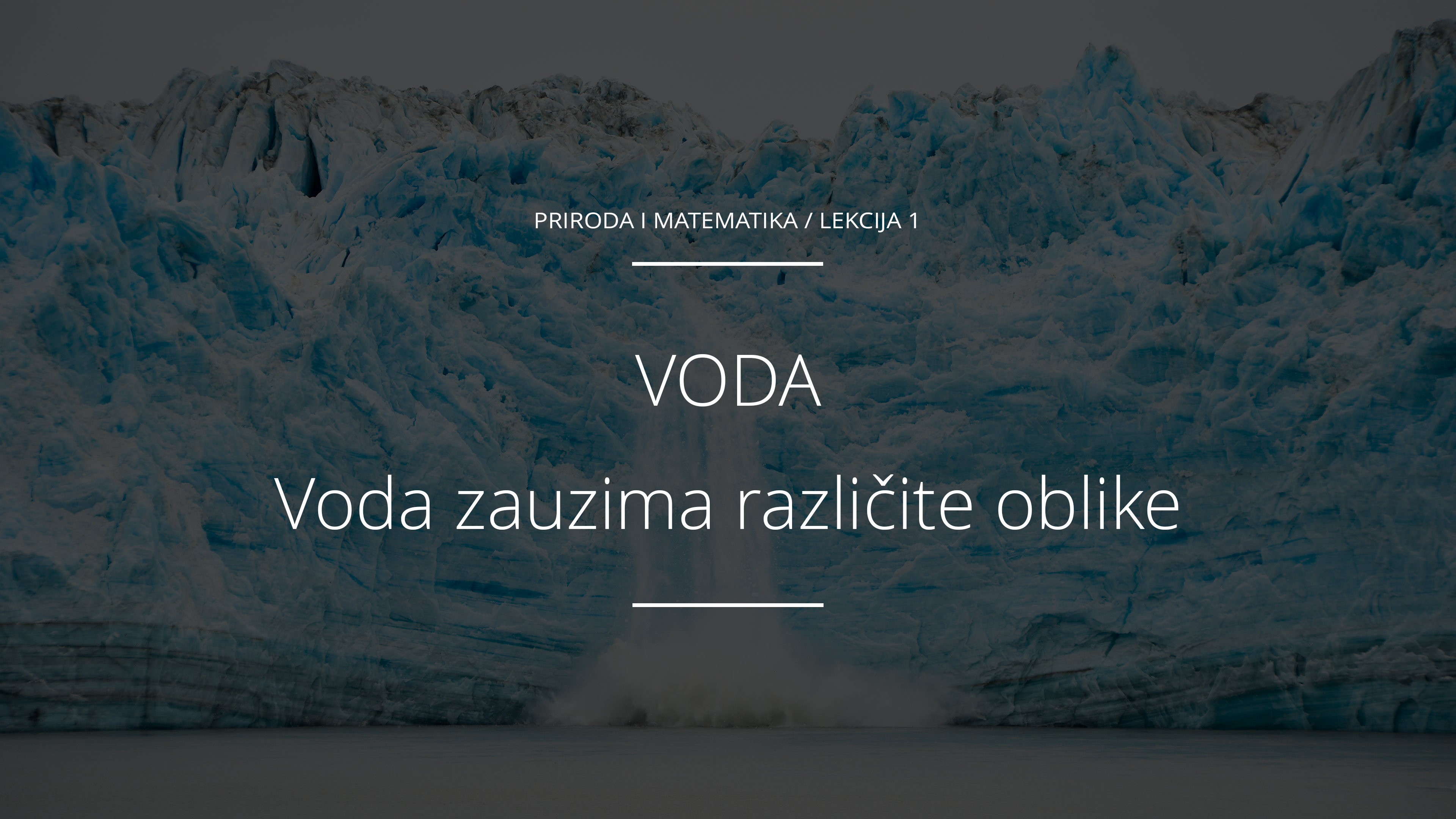 Voda zauzima različite oblike