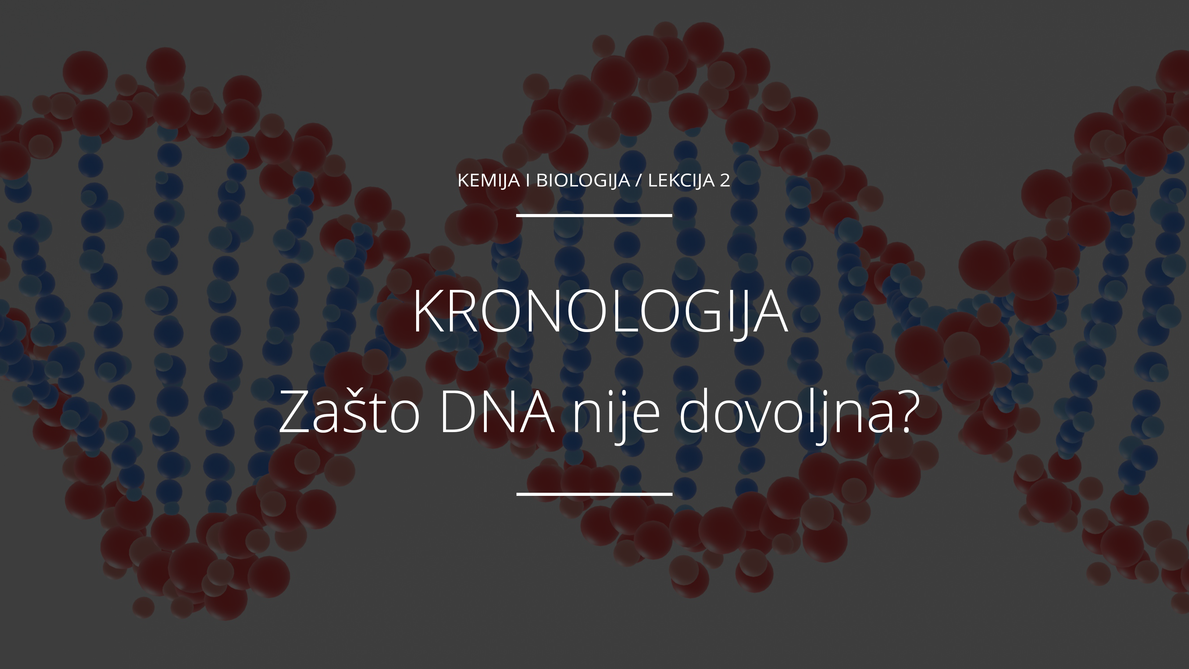 Zašto DNA nije dovoljna