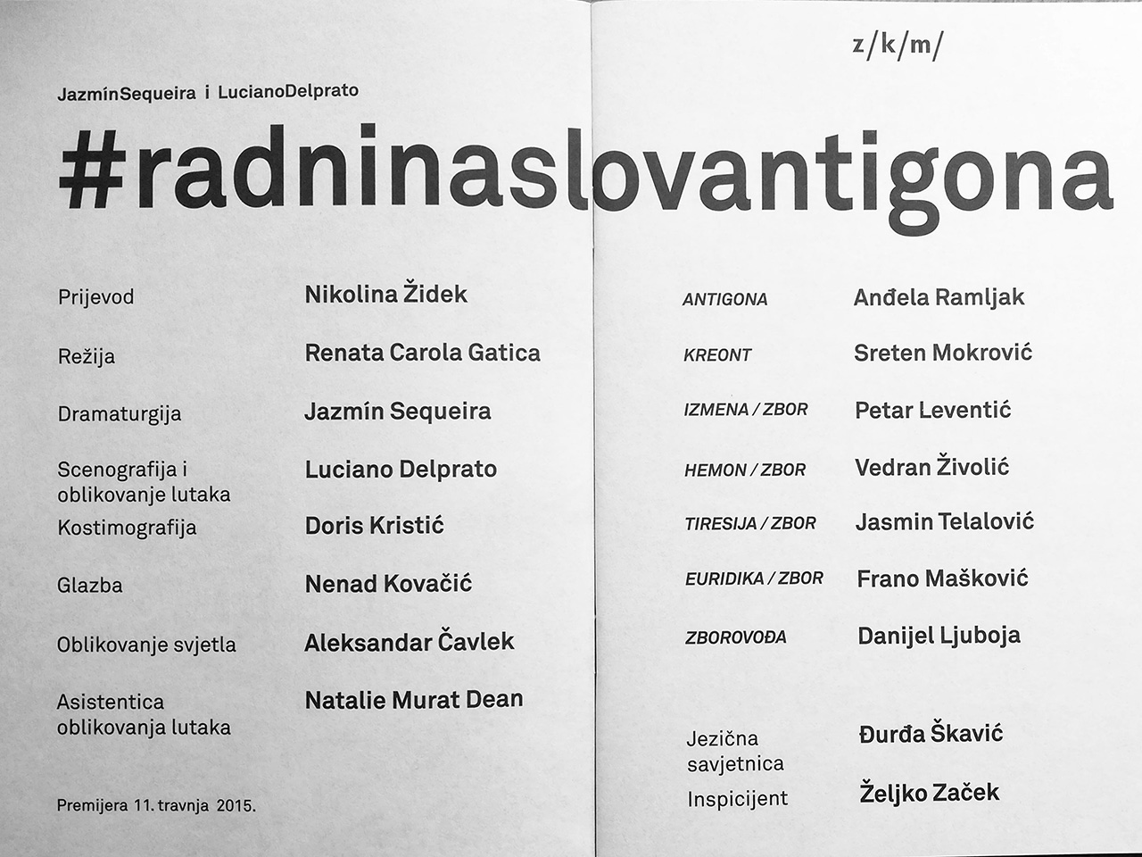 Kazališna knjižica s osnovnim podatcima o predstavi i popisom glumaca. 